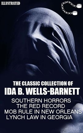 Cover image for The Classic Collection of Ida B. Wells-Barnett