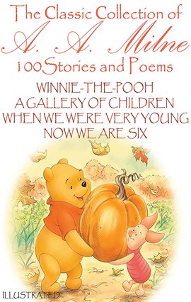 Imagen de portada para The Сlassic Сollection of A. A. Milne. 100 Stories and Poems