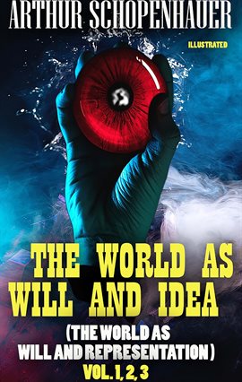 Cover image for The World as Will and Idea (The World as Will and Representation) Volumes 1, 2, 3