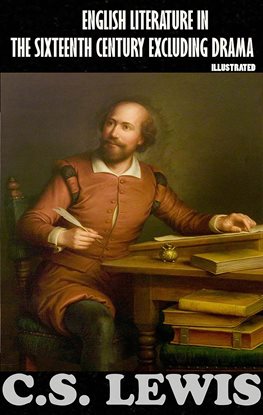 English Literature in the Sixteenth Century Excluding Drama