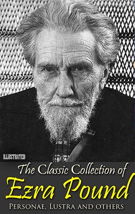 Imagen de portada para The Classic Collection of Ezra Pound. Selected Poems