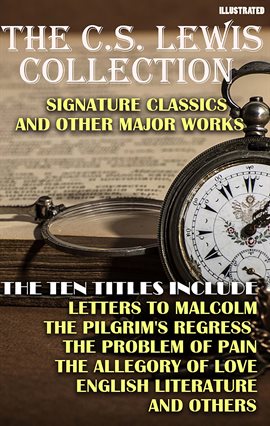 Cover image for The c.s. Lewis Collection. Signature Classics and Other Major Works