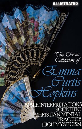 Imagen de portada para The Сlassic Сollection of Emma Curtis Hopkins