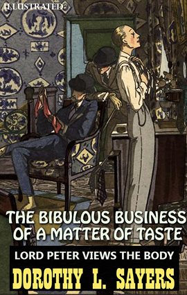 Imagen de portada para Lord Peter Views the Body. The Bibulous Business of a Matter of Taste