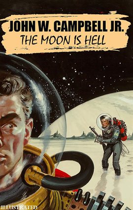 Cover image for The Moon Is Hell. Illustrated