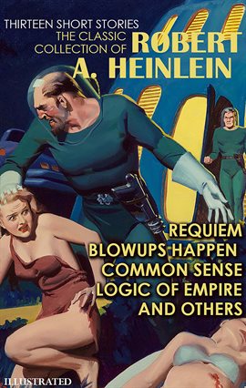 Imagen de portada para The Classic Collection of Robert A. Heinlein. Thirteen Short Stories