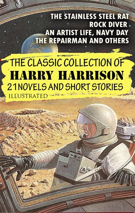 Imagen de portada para The Classic Collection of Harry Harrison. 21 Novels and Short Stories