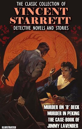 Imagen de portada para The Classic Collection of Vincent Starrett. Detective Novels and Stories