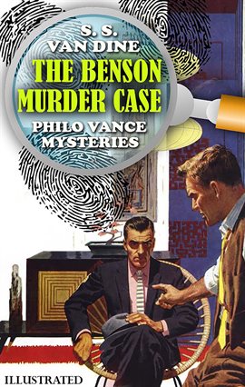 Imagen de portada para The Benson Murder Case. Philo Vance Mysteries. Illustrated
