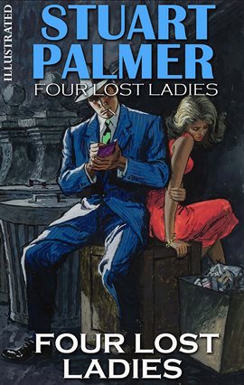 Cover image for Four Lost Ladies. Hildegarde Withers Mysteries. Illustrated