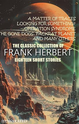 Imagen de portada para The Classic Collection of Frank Herbert. Eighteen Short Stories