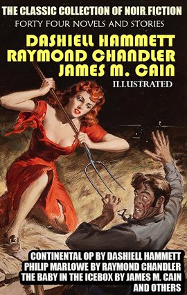 Imagen de portada para The Classic Collection of Noir Fiction. Forty Four Novels and Stories
