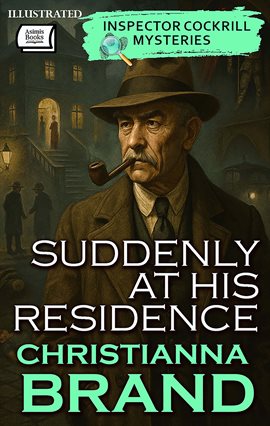 Suddenly at His Residence. Inspector Cockrill Mysteries. Illustrated