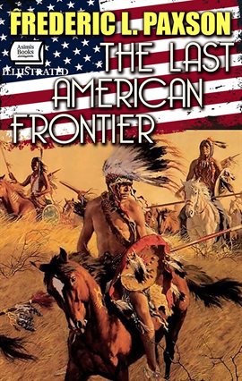 The Last American Frontier The Last American Frontier