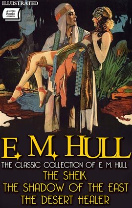The Classic Collection of E. M. Hull