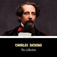 Cover image for Charles Dickens: The Collection