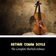 Cover image for The Complete Sherlock Holmes