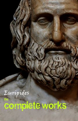 Cover image for Euripides: The Complete Works