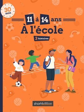 3 histoires (11 - 14 ans) : À l'école #1