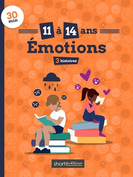 3 histoires (11 - 14 ans) : Émotions #1