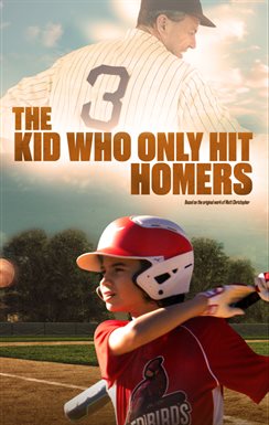 Matt Christopher's The Kid Who Only Hit Homers