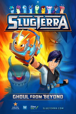 Slugterra: Ghoul From Beyond