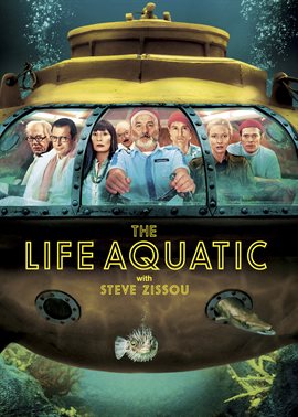 Cover image for The Life Aquatic with Steve Zissou