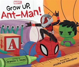 Cover image for Grow Up, Ant-Man!