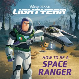 Cover image for Disney Pixar Lightyear: How to Be a Space Ranger|Lightyear