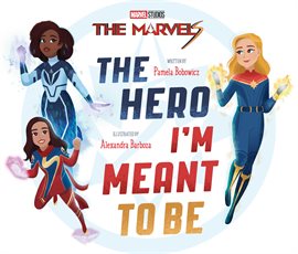 Imagen de portada para The Marvels: The Hero I'm Meant to Be