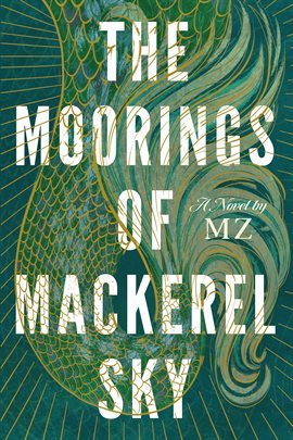 Cover image for The Moorings of Mackerel Sky