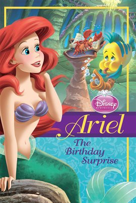 Cover image for Disney Princess: Ariel: The Birthday Surprise