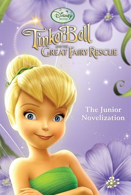 Imagen de portada para Tinker Bell and the Great Fairy Rescue Junior Novel