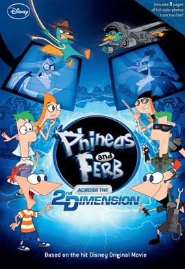 Cover image for Phineas and Ferb: Across the 2nd Dimension