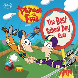 Cover image for Phineas and Ferb: The Best School Day Ever