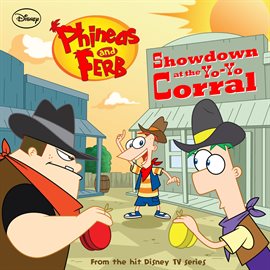 Cover image for Phineas and Ferb: Showdown at the Yo-Yo Corral