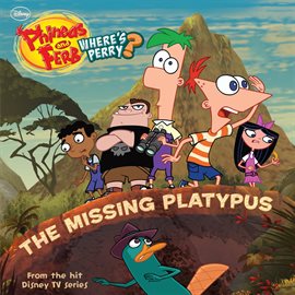 Cover image for Phineas and Ferb: The Missing Platypus