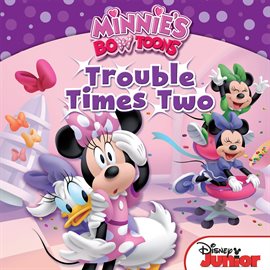 Cover image for Minnie's Bow-Toons: Trouble Times Two