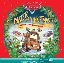 Cover image for Disney*Pixar Cars: Mater Saves Christmas Read-Along Storybook