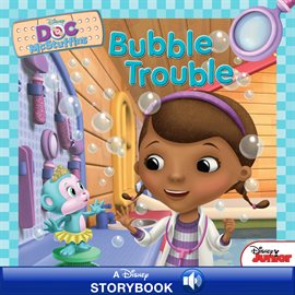 Cover image for Doc McStuffins: Bubble Trouble