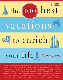 Cover image for The 100 Best Vacations to Enrich Your Life