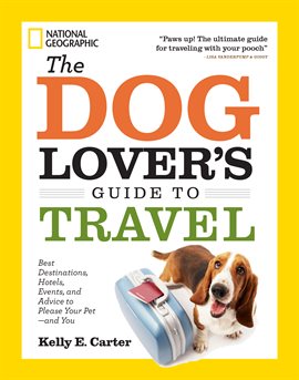 Cover image for The Dog Lover's Guide to Travel