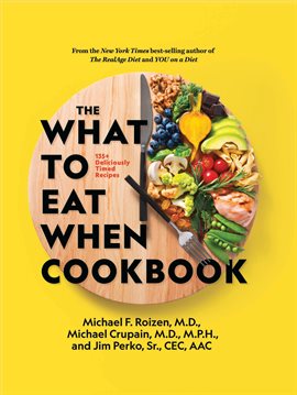 Cover image for The What to Eat When Cookbook
