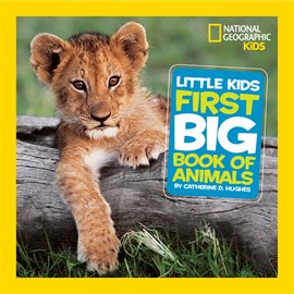 Cover image for National Geographic Little Kids First Big Book of Animals