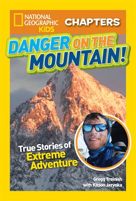 Cover image for National Geographic Kids Chapters: Danger on the Mountain