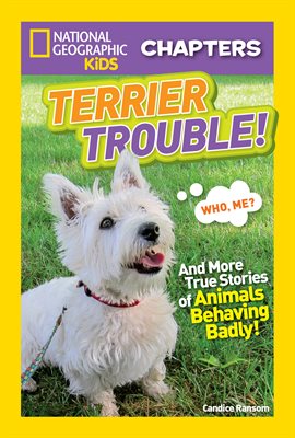 Cover image for National Geographic Kids Chapters: Terrier Trouble!