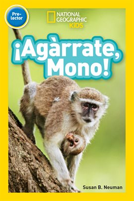 Cover image for National Geographic Readers: ¡Agárrate, Mono! (Pre-reader)