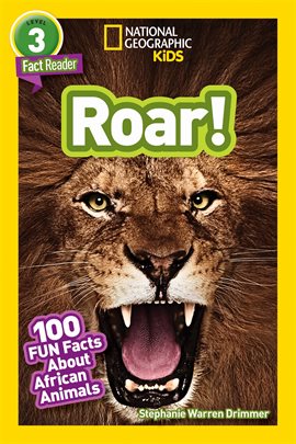 Cover image for National Geographic Readers: Roar! 100 Facts About African Animals (L3)