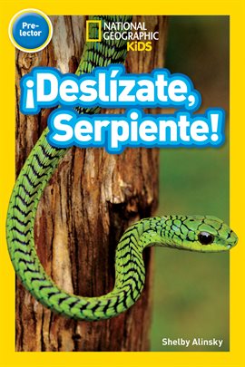Cover image for National Geographic Readers: ¡Deslízate, Serpiente! (Pre-reader)