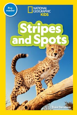 Cover image for National Geographic Readers: Stripes and Spots (Pre-Reader)|National Geographic Kids & Yellow Bor...